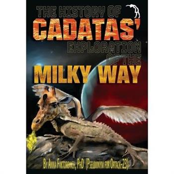 The History of Cadatas' Exploration of the Milky Way