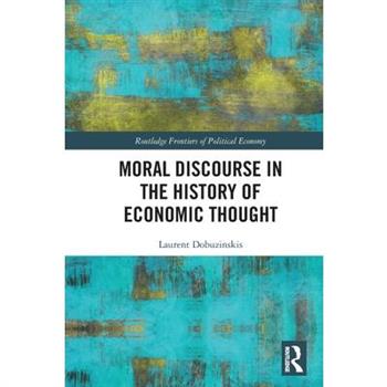 Moral Discourse in the History of Economic Thought