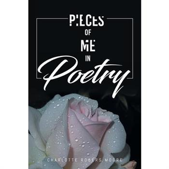 Pieces of Me in Poetry