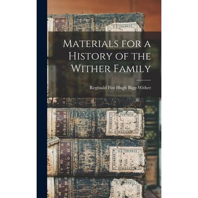 Materials for a History of the Wither Family