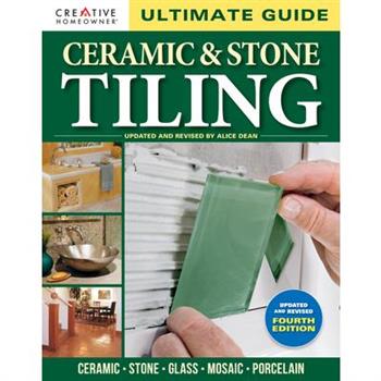 Ultimate Guide: Ceramic & Stone Tiling, 4th Edition