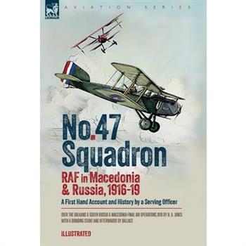 No. 47 Squadron, RAF in Macedonia and Russia, 1916-19