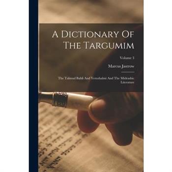 A Dictionary Of The Targumim