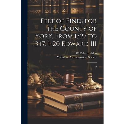 Feet of Fines for the County of York, From 1327 to 1347