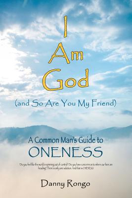 I Am God and So Are You, My Friend