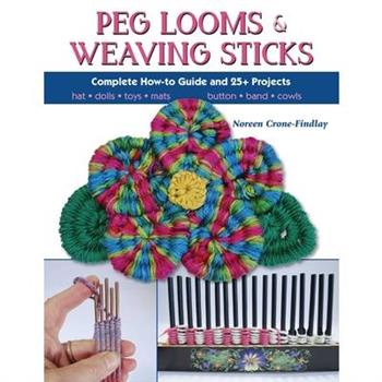 Peg Looms and Weaving Sticks