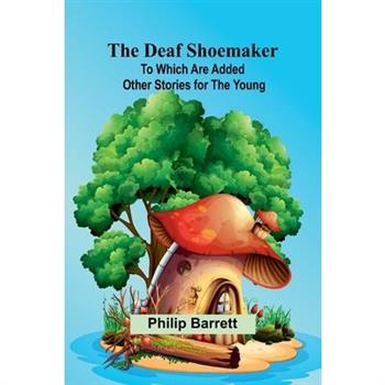 The Deaf Shoemaker