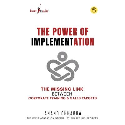 The Power of Implementation - The Missing Link between Corporate Training & Sales Target