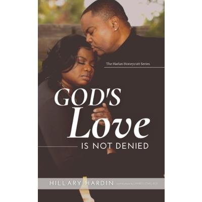 God’s Love Is Not Denied