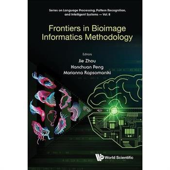 Frontiers in Bioimage Informatics Methodology
