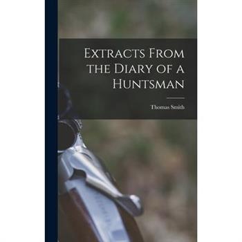 Extracts From the Diary of a Huntsman