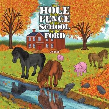 The Hole in the Fence of the School by the Ford