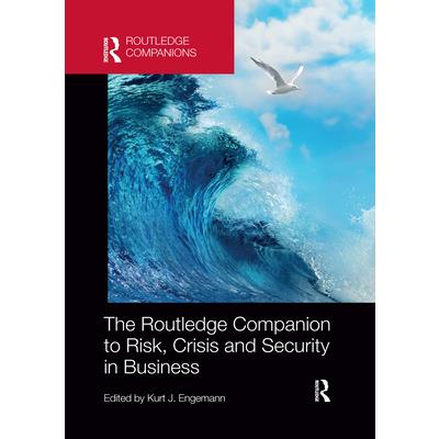 The Routledge Companion to Risk, Crisis and Security in Business