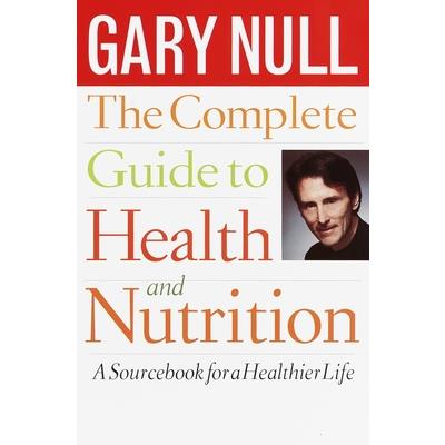The Complete Guide to Health and Nutrition