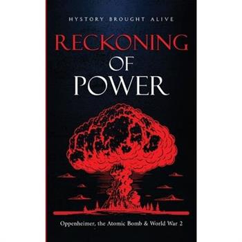 Reckoning of Power