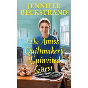 The Amish Quiltmaker’s Uninvited Guest