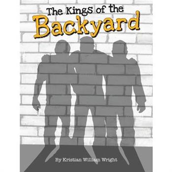 The Kings of the Backyard