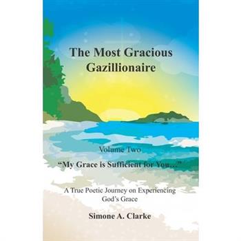 The Most Gracious Gazillionaire Volume 2