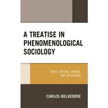 A Treatise in Phenomenological Sociology
