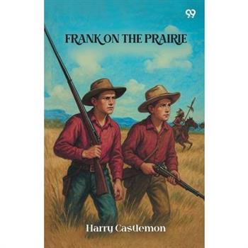 Frank On The Prairie