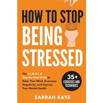 How to Stop Being Stressed