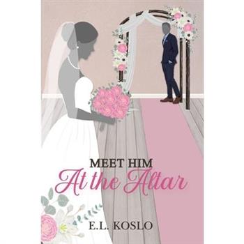 Meet Him at the Altar