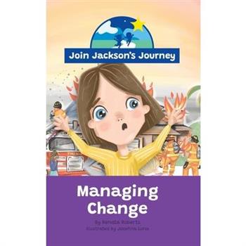 JOIN JACKSON’s JOURNEY Managing Change