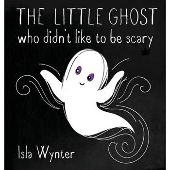 The Little Ghost Who Didn’t Like to Be Scary