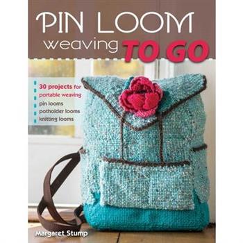 Pin Loom Weaving to Go