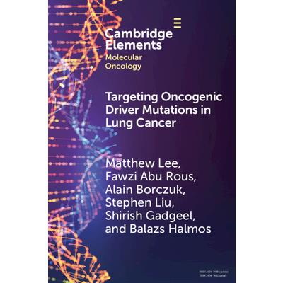 Targeting Oncogenic Driver Mutations in Lung Cancer