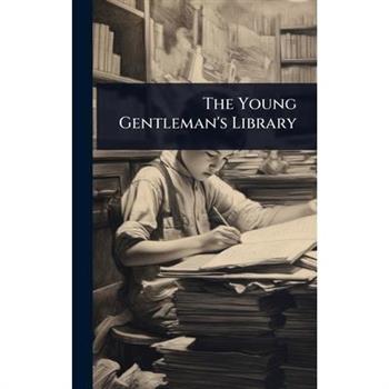 The Young Gentleman’s Library