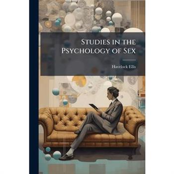 Studies in the Psychology of Sex