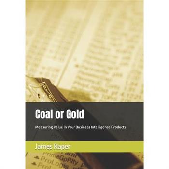 Coal or Gold