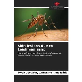Skin lesions due to Leishmaniasis