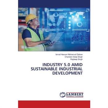 Industry 5.0 Amid Sustainable Industrial Development