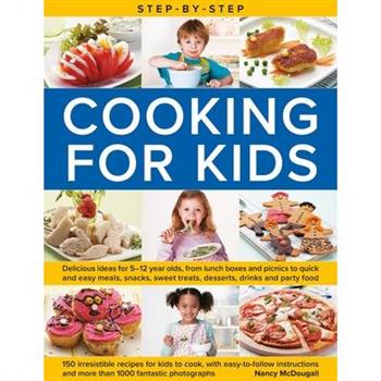 Step-By-Step Cooking for Kids