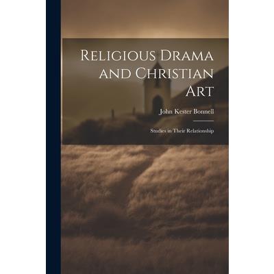 Religious Drama and Christian Art