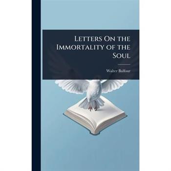 Letters On the Immortality of the Soul