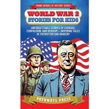 World War 2 Stories for Kids