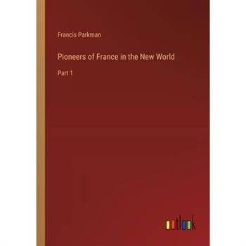 Pioneers of France in the New World