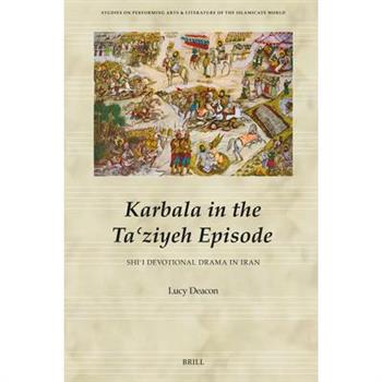 Karbala in the Taʿziyeh Episode, Shiʿi Devotional Drama in Iran