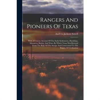 Rangers And Pioneers Of Texas