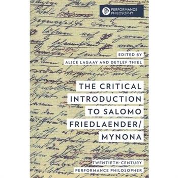 The Critical Introduction to Salomo Friedlaender/Mynona