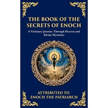 The Book of the Secrets of Enoch (Enoch II)