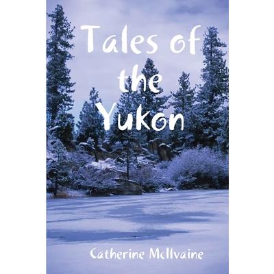 Tales of the Yukon