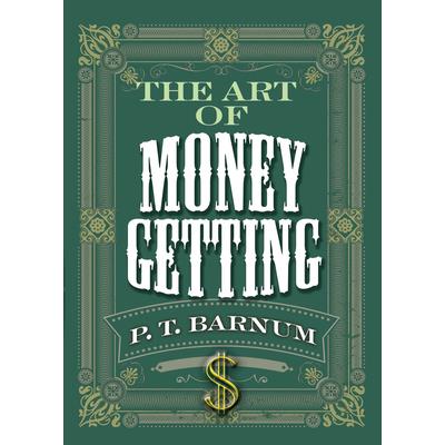 The Art of Money Getting