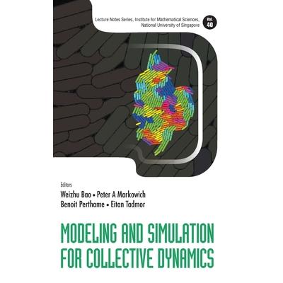 Modeling and Simulation for Collective Dynamics