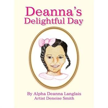 Deanna’s Delightful Day