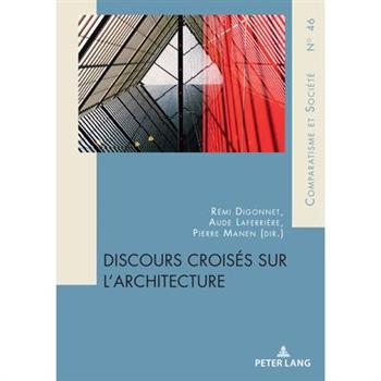 Discours Crois矇s Sur l'Architecture