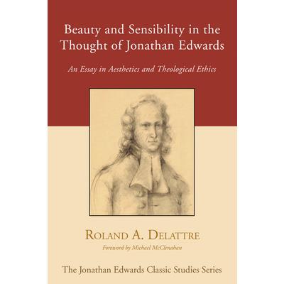 Beauty and Sensibility in the Thought of Jonathan Edwards
